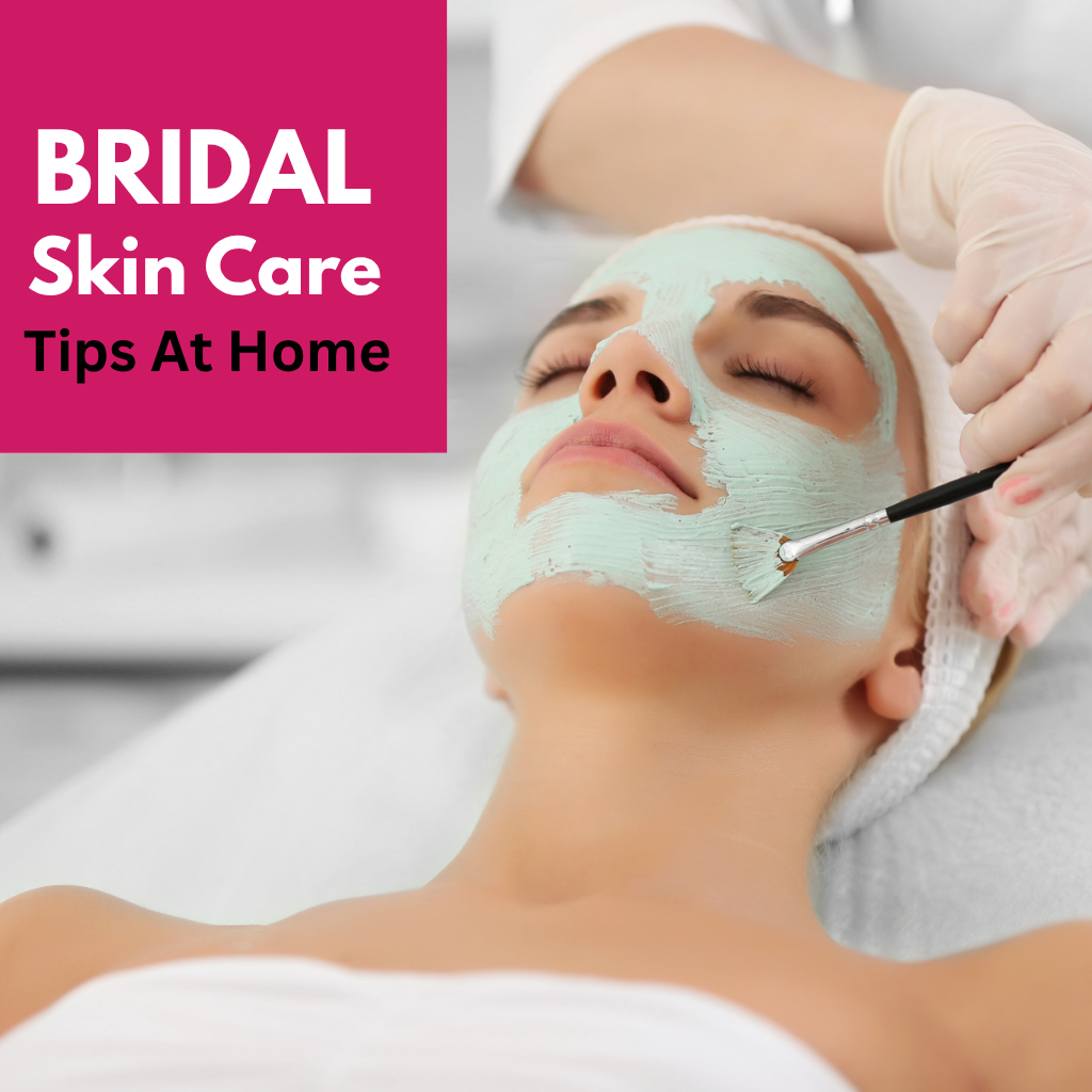 Bridal Skin Care Tips At Home