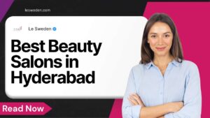 Best Beauty Salons in Hyderabad