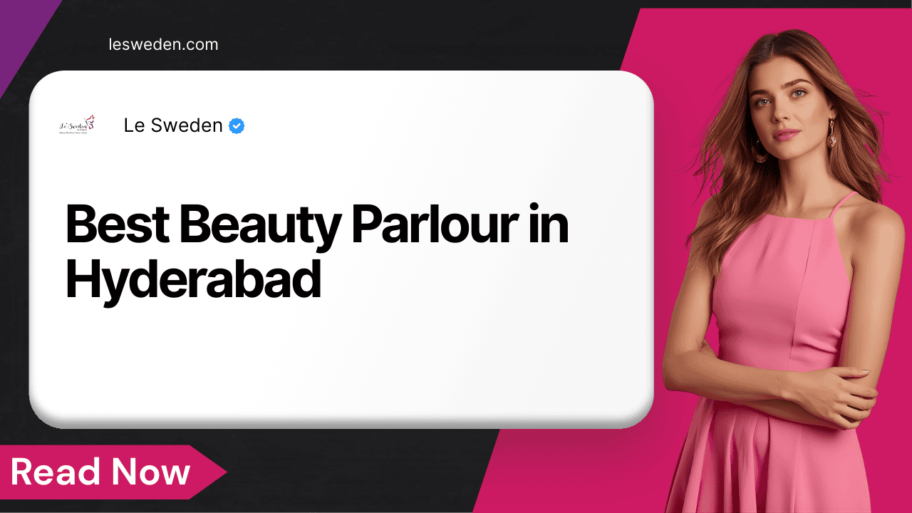 Best Beauty Parlour in Hyderabad