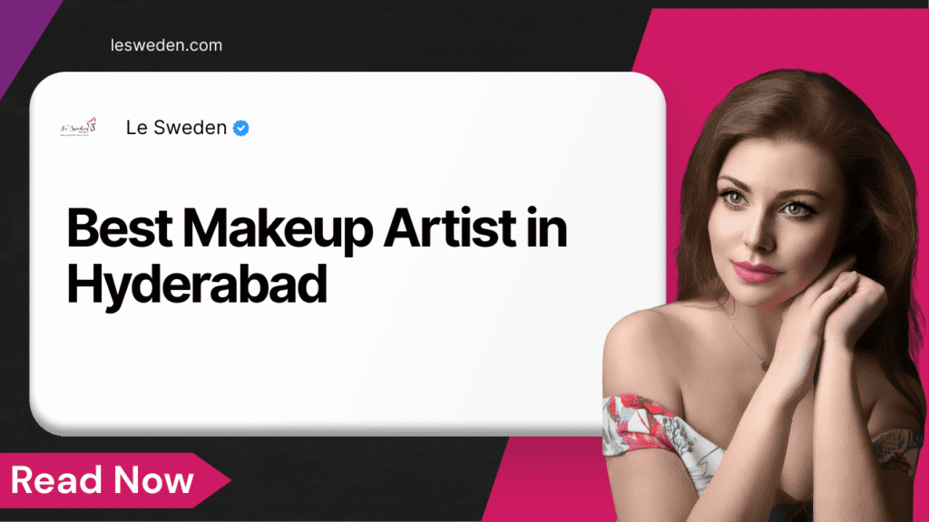 Best Makeup Artist in Hyderabad