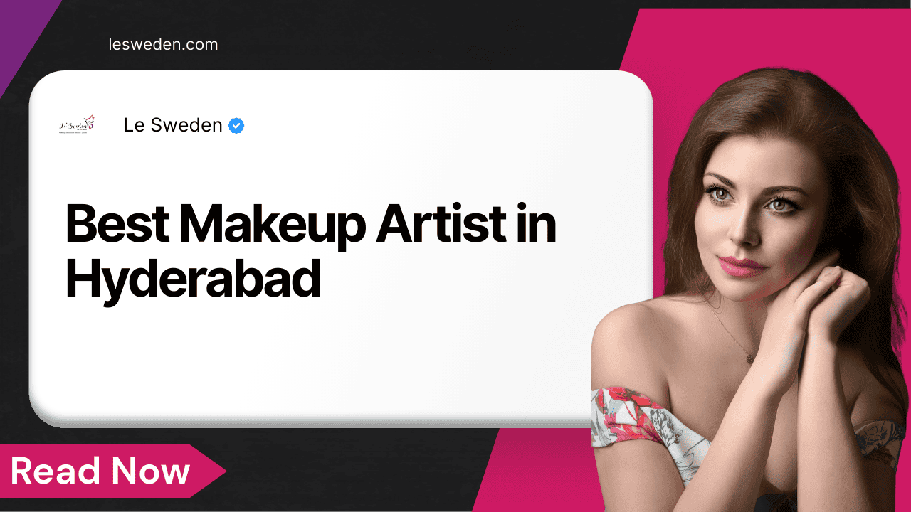 Best Makeup Artist in Hyderabad