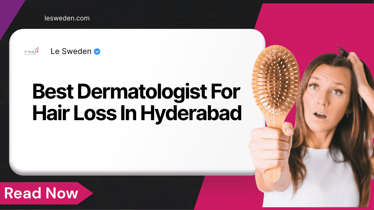 Best dermatologist for hair loss in hyderabad