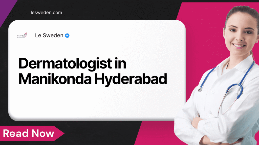 Dermatologist in Manikonda Hyderabad