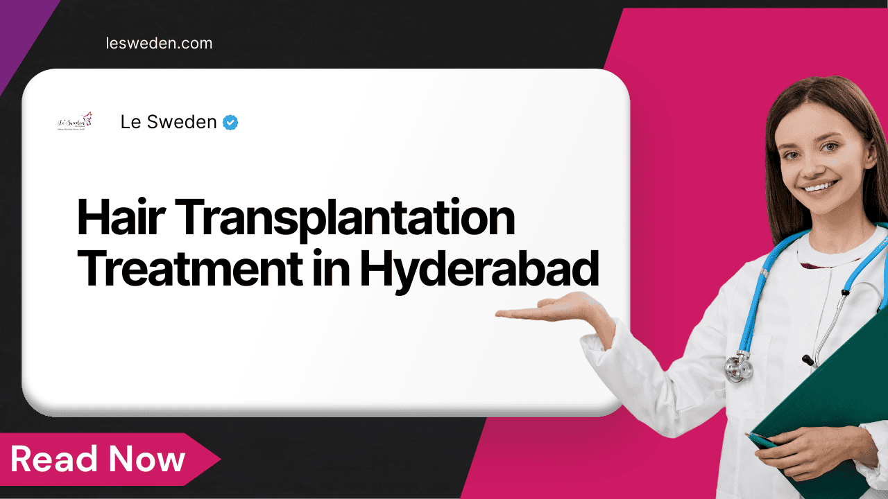 Hair Transplantation Treatment in Hyderabad