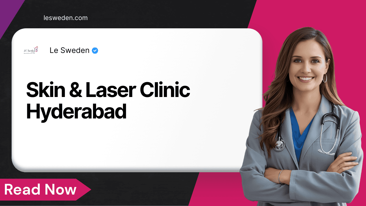 Skin & Laser Clinic Hyderabad