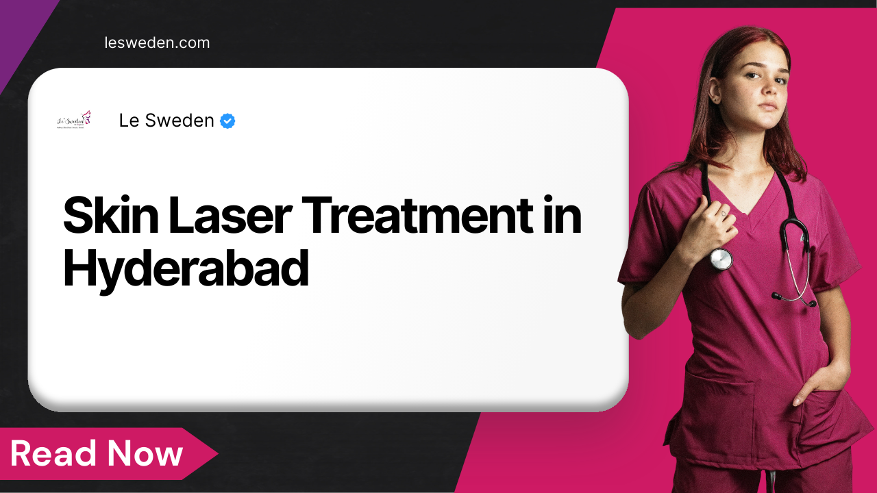 Skin Laser Treatment in Hyderabad