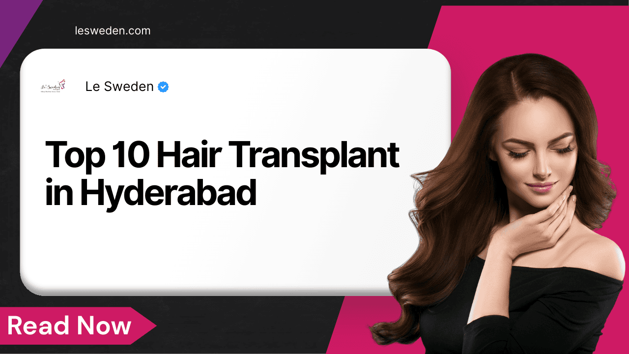 Top 10 Hair Transplant in Hyderabad