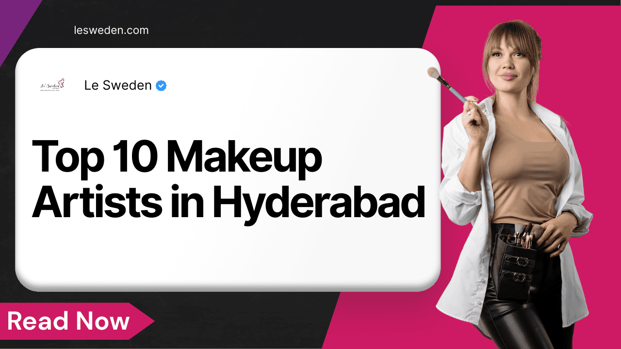 Top 10 Makeup Artists in Hyderabad