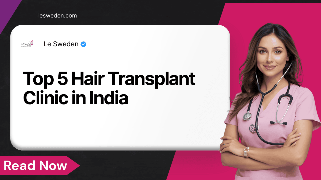 Top 5 Hair Transplant Clinic in India