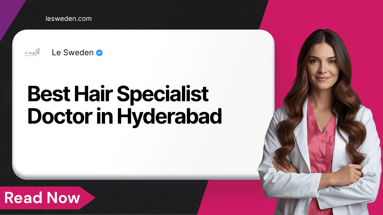 Best Hair Specialist Doctor in Hyderabad